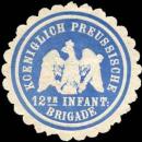 Siegelmarke Koeniglich Preussische 12te Infanterie Brigade W0237983
